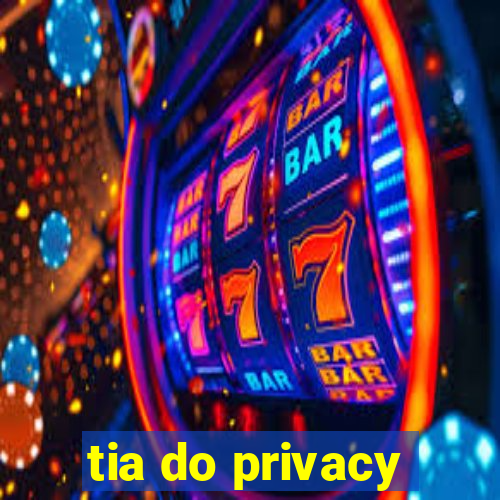 tia do privacy